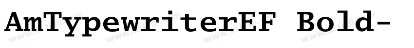 AmTypewriterEF Bold字体转换